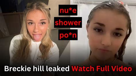 breckie hill leak shower|Breckie Hill says shower video was leaked by her ex